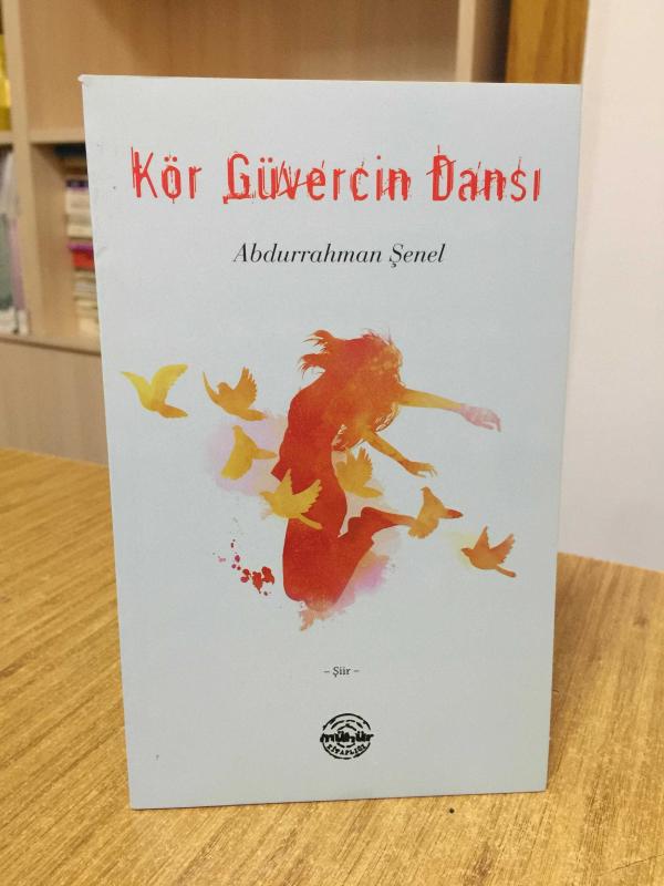 Kör Güvercin Dansı - Abdurrahman Şenel