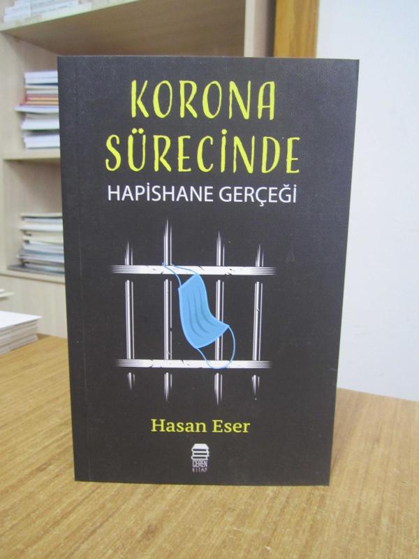 Korona Sürecinde Hapishane Gerçeği - Hasan Eser