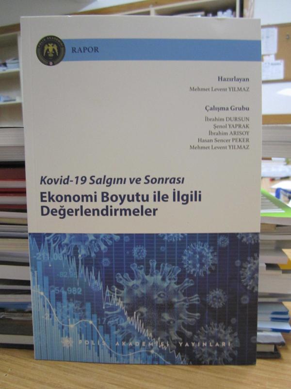 Kovid - 19 Salgını ve Sonrası Ekonomi Boyutu ile İlgili Değerlendirmeler (Rapor)