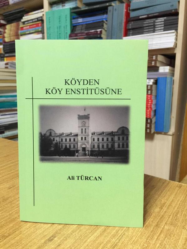 Köyden Köy Enstitüsüne - Ali Türcan