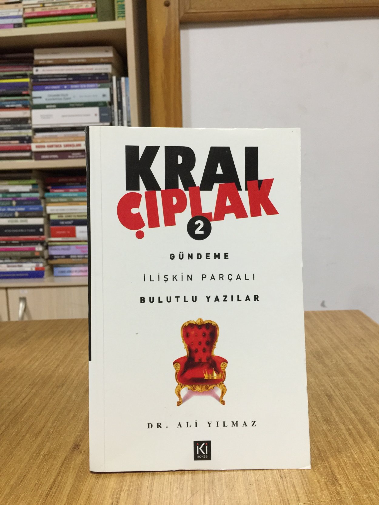 Kral Çıplak 2 Gündeme İlişkin Parçalı Bulutlu Yazılar - Dr. Ali Yılmaz