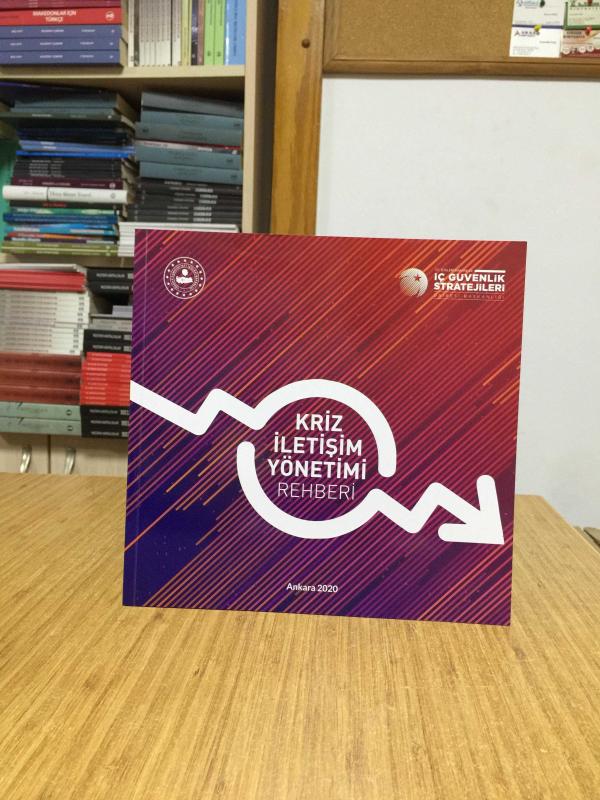 Kriz İletişim Yönetimi Rehberi - T.C. İçişleri Başkanlığı İç Güvenlik Stratejileri Dairesi Başkanlığı
