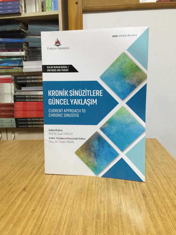 Kronik Sinüzitlere Güncel Yaklaşım / Türkiye Klinikleri Kulak Burun Boğaz 2023