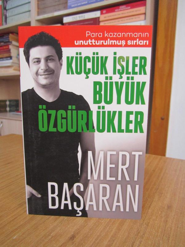 Küçük İşler Büyük Özgürlükler - Mert Başaran