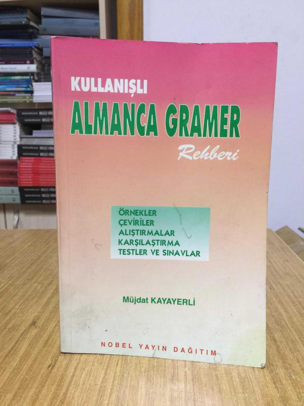 Kullanışlı Almanca Gramer (1998) Örnekler - Çeviriler - Alıştırmalar - Karşılaştırmalar - Testler ve Sınavlar