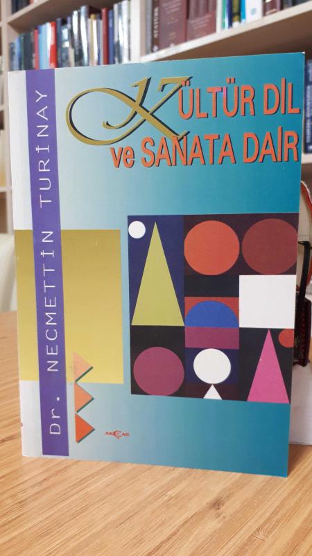 Kültür Dil ve Sanata Dair