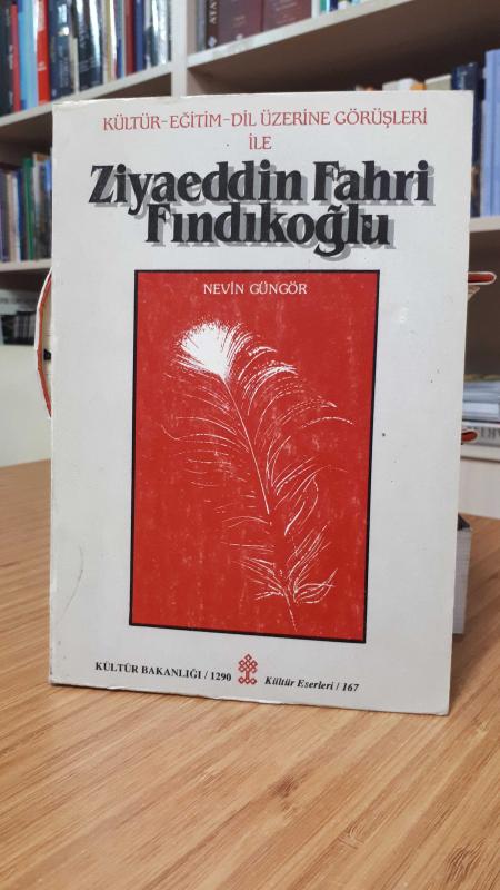 Kültür-Eğitim-Dil Üzerine Görüşleri İle Ziyaeddin Fahri Fındıkoğlu