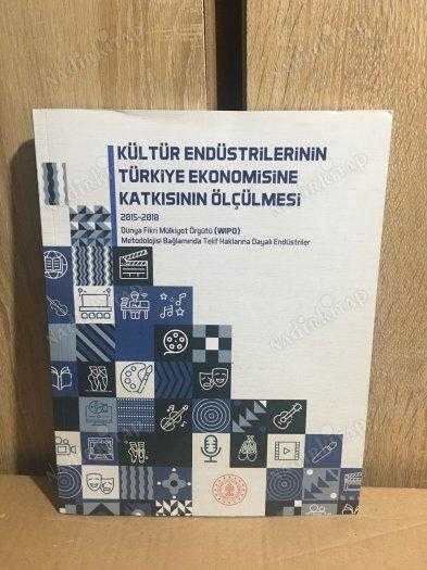 Kültür Endüstrilerinin Türkiye Ekonomisine Katkısının Ölçülmesi 2015-2018