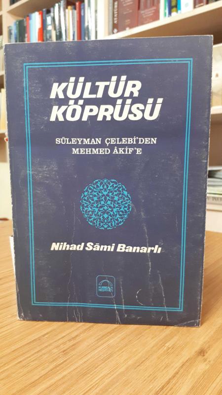 Kültür Köprüsü - Süleyman Çelebi'den Mehmet Akif'e