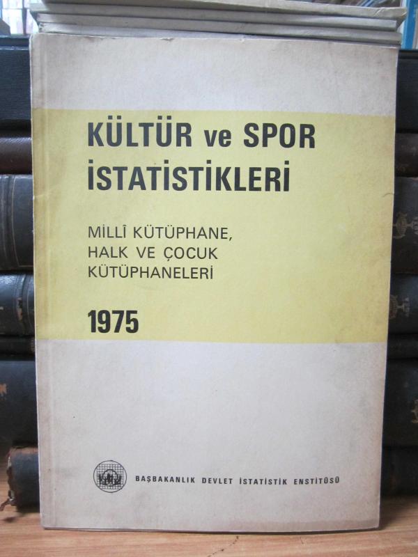 Kültür ve Spor İstatistikleri - Milli Kütüphane Halk ve Çocuk Kütüphaneleri 1975