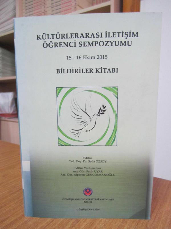 Kültürlerarası İletişim Öğrenci Sempozyumu 15-16 Ekim 2015 Bildiriler Kitabı
