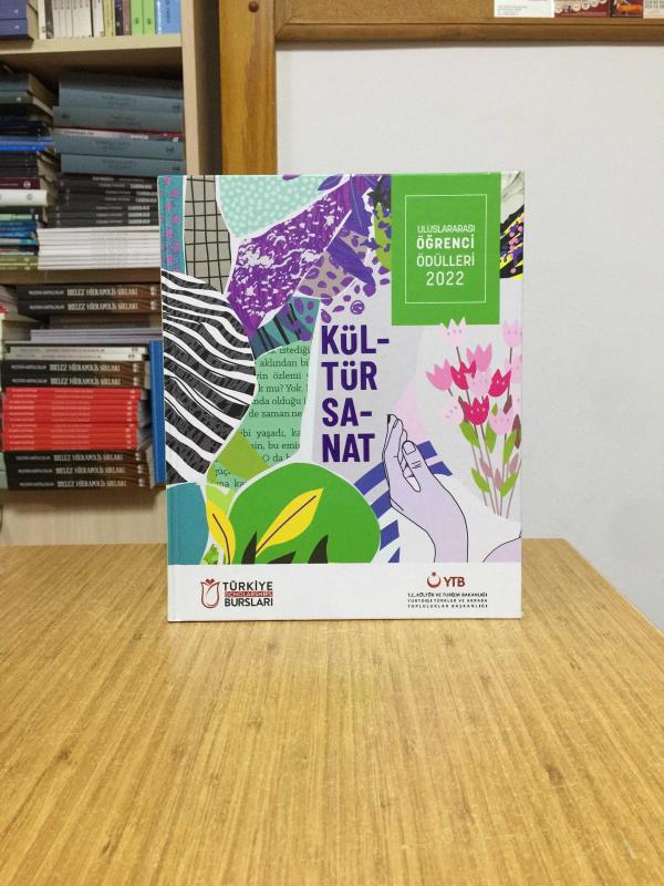 Kültürsanat Uluslararası Ögrenci Ödülleri 2022 (Ciltli) Yurtdışı Türkler ve Akraba Topluluklar Başkanlığı