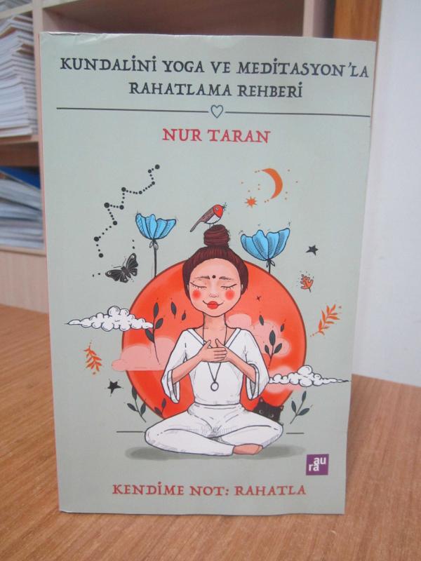 Kundalini Yoga ve Meditasyon'la Rahatlama Rehberi - Nur Taran