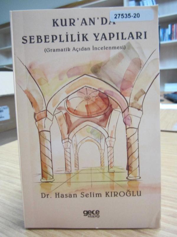 Kur'an'da Sebeplilik Yapıları (Gramatik Açıdan İncelenmesi)