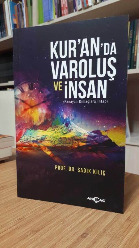 Kur'an'da Varoluş ve İnsan (Kanayan Dimağlara Hitap)