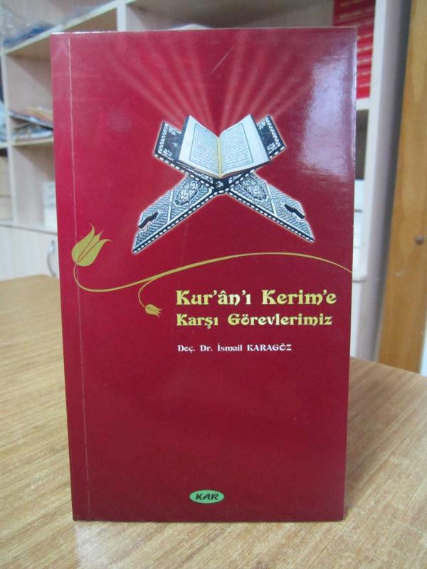 Kur'an'ı Kerim'e Karşı Görevlerimiz - Doç. Dr. İsmail Karagöz