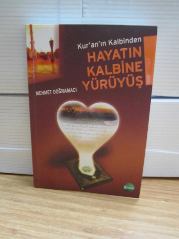Kur'an'ın Kalbinden Hayatın Kalbine Yürüyüş