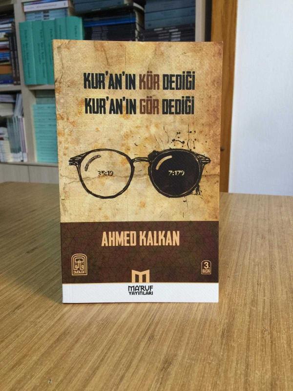 Kur'an'ın Kör Dediği Kur'an'ın Gör Dediği - Ahmed Kalkan