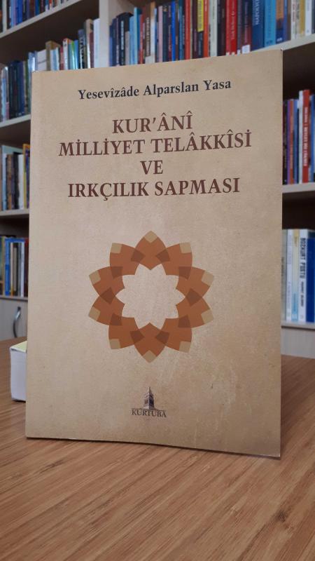 Kur'ani Milliyet Telakkisi ve Irkçılık Sapması