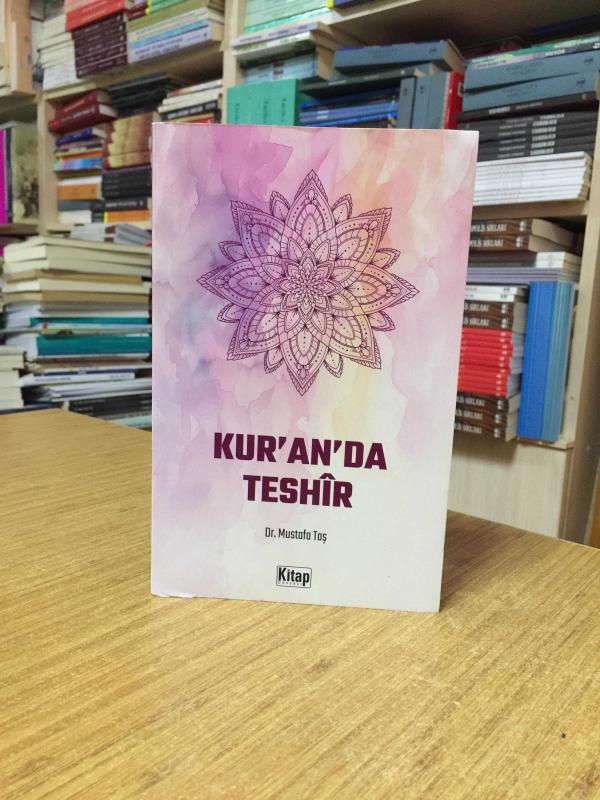 Kuran'da Teshir - Dr. Mustafa Taş