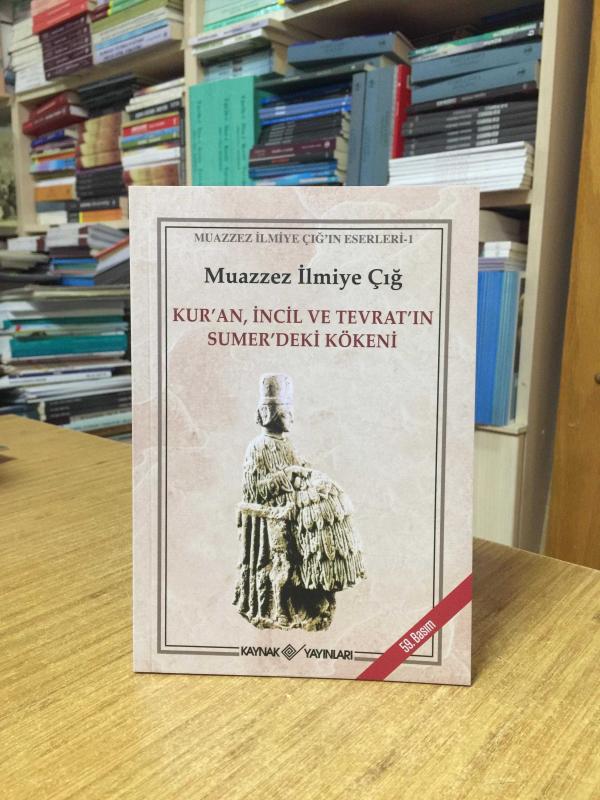 Kuran İncil ve Tevrat'ın Sumer'deki Kökeni - Muazzez İlmiye Çığ