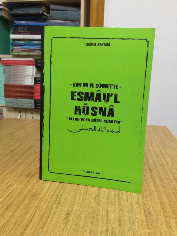 Kuran ve Sünnette Esmaul Hüsna - Said El Kahtani