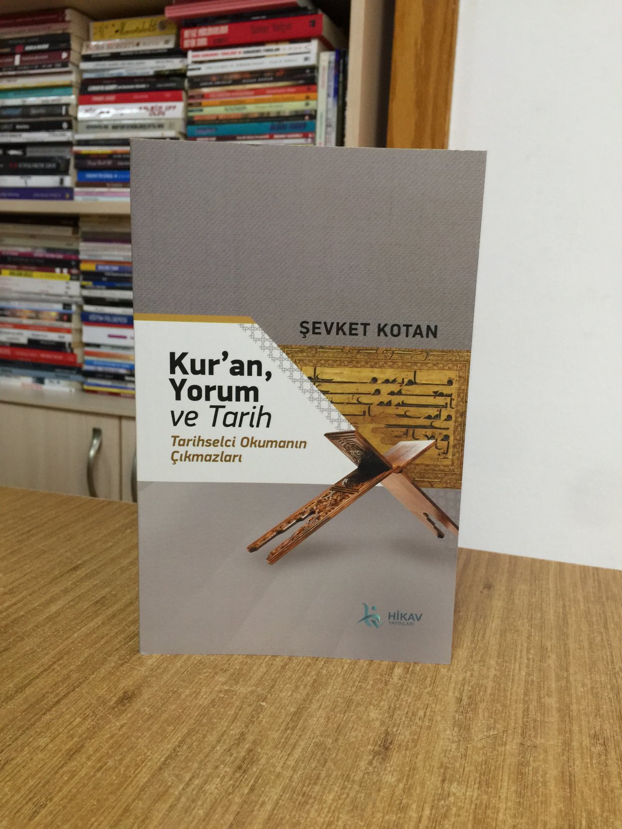 Kuran Yorum ve Tarih Tarihselci Okumanın Çıkmazları - Şevket Kotan