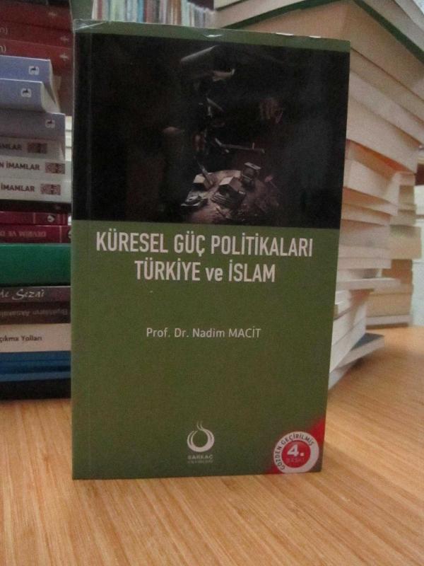 Küresel Güç Politikaları Türkiye ve İslam