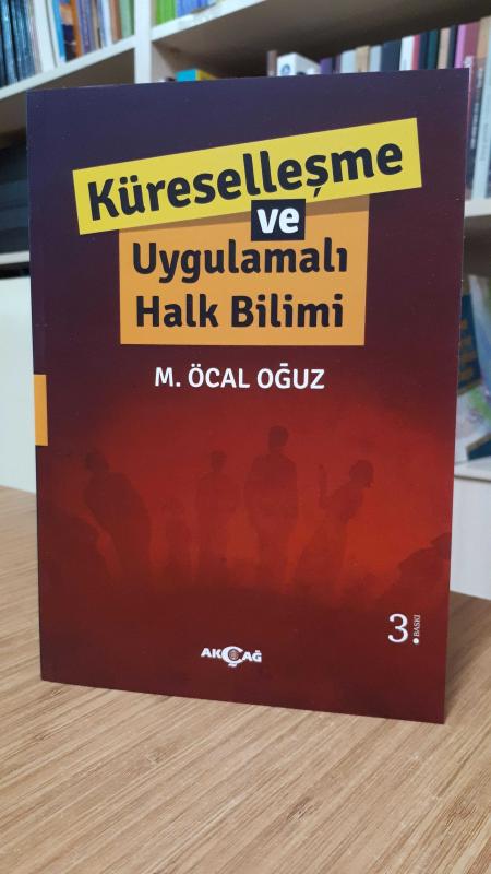 Küreselleşme ve Uygulamalı Halk Bilimi - M. Öcal Oğuz