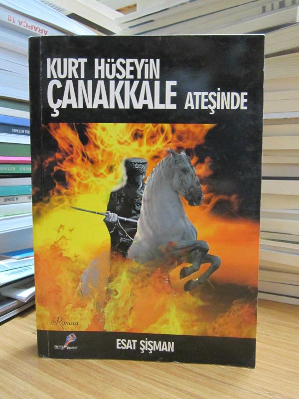 Kurt Hüseyin Çanakkale Ateşinde - Esat Şişman
