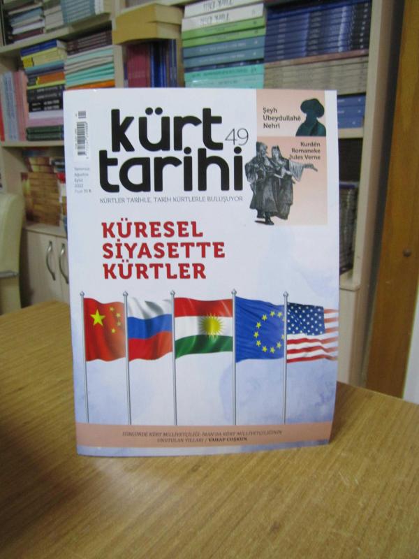 Kürt Tarihi Dergisi - Sayı 49 - Temmuz Ağustos Eylül 2022 [ Küresel Siyasette Kürtler ]