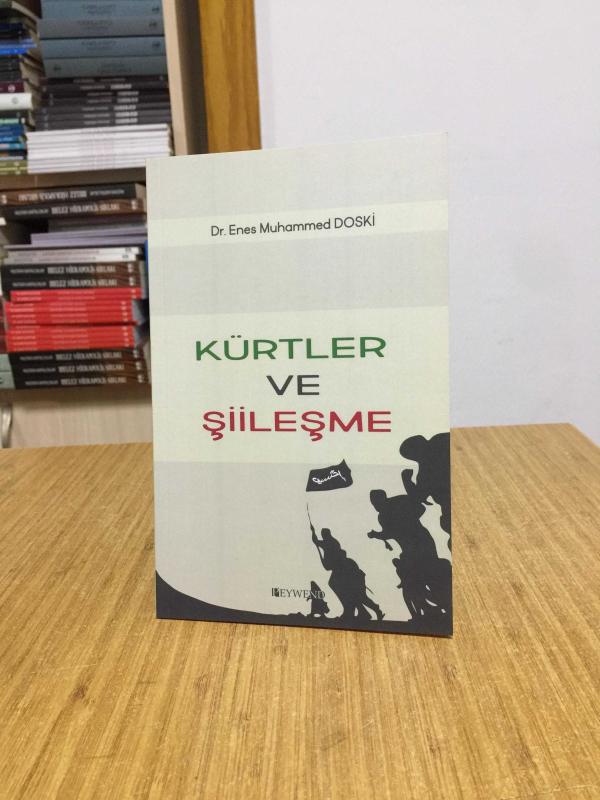 Kürtler ve Şiileşme - Dr. Enes Muhammed Doski