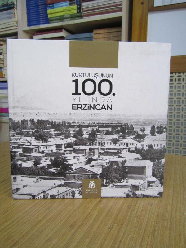 Kurtuluşunun 100. Yılında Erzincan