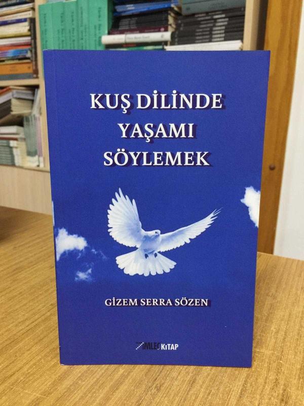 Kuş Dilinde Yaşamı Söylemek - Gizem Serra Sözen