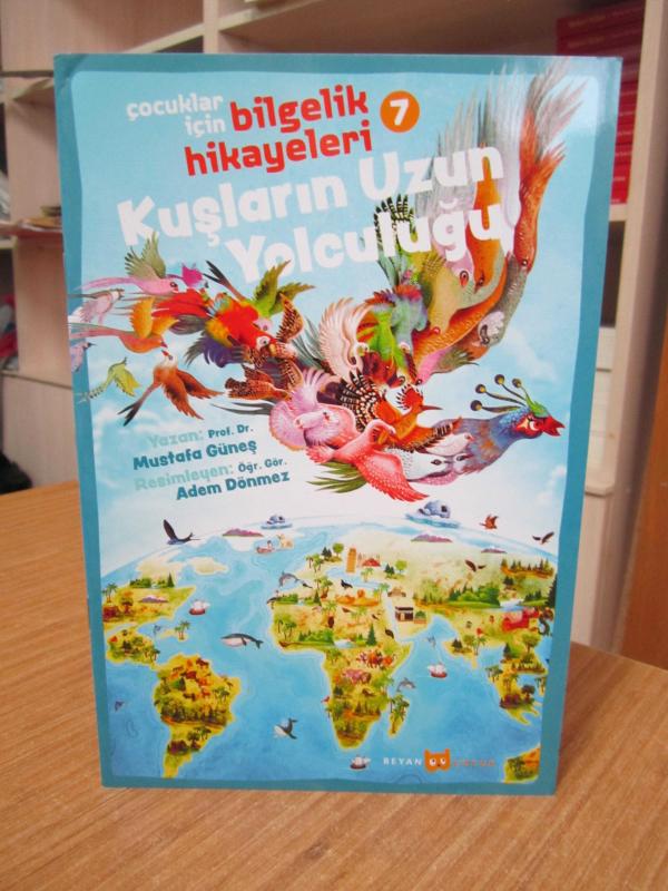 Kuşların Uzun Yolculuğu / Çocuklar için Bilgelik Hikayeleri 7