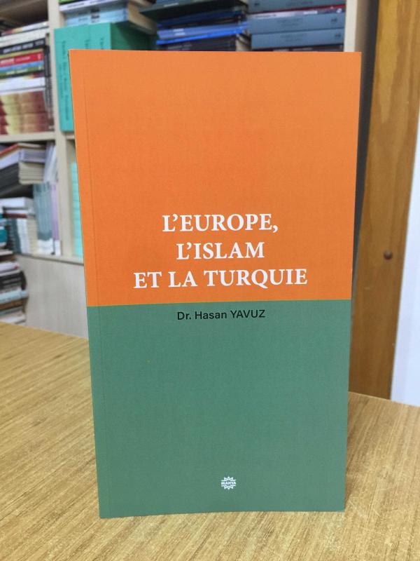 L'Europe L'Islam Et La Turquıe - Dr. Hasan Yavuz