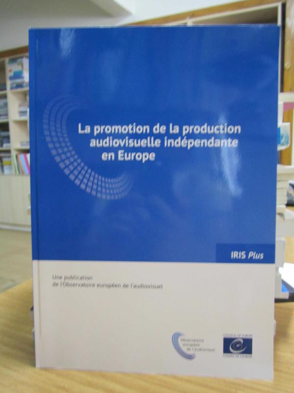La Promotion de la Production Audiovisuelle Independante en Europe - IRIS Plus
