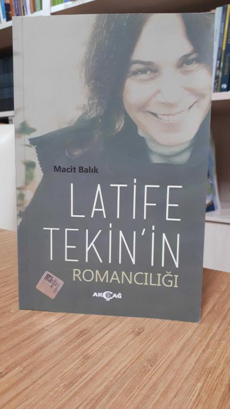 Latife Tekin'in Romancılığı - Macit Balık