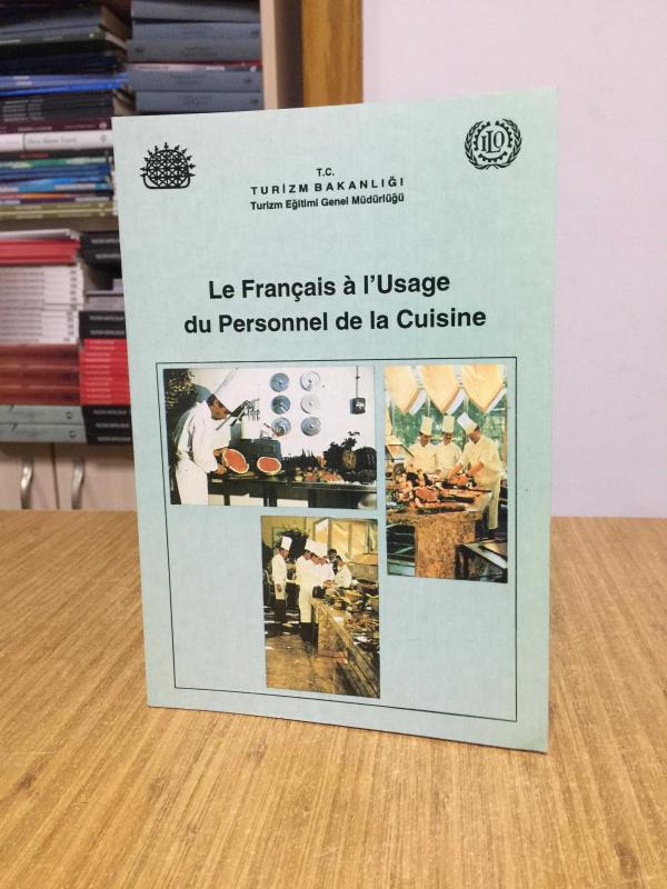 Le Français a l'Usage du Personnel de la Cuisine - T.C. Turizm Bakanlığı Turizm Eğitimi Genel Müdürlüğü