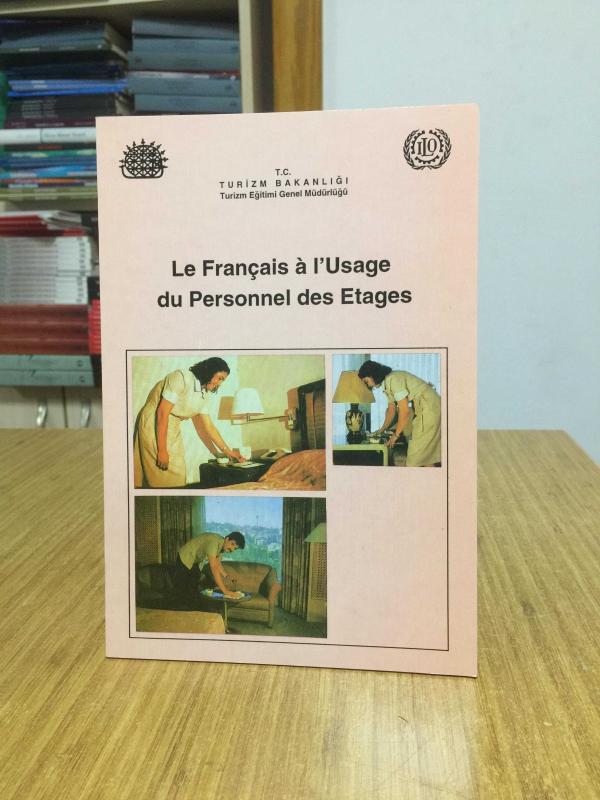 Le Français a l'Usage du Personnel des Etages - T.C. Turizm Bakanlığı Turizm Eğitimi Genel Müdürlüğü