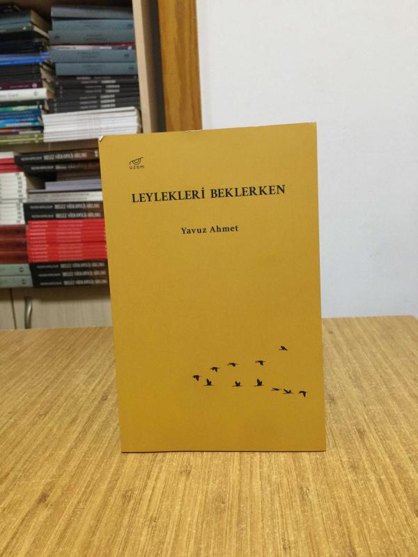 Leylekleri Beklerken - Yavuz Ahmet
