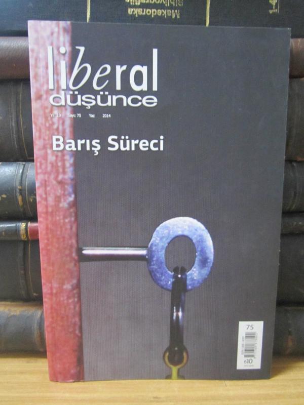 LİBERAL DÜŞÜNCE DERGİSİ - Sayı 75 - Yaz 2014