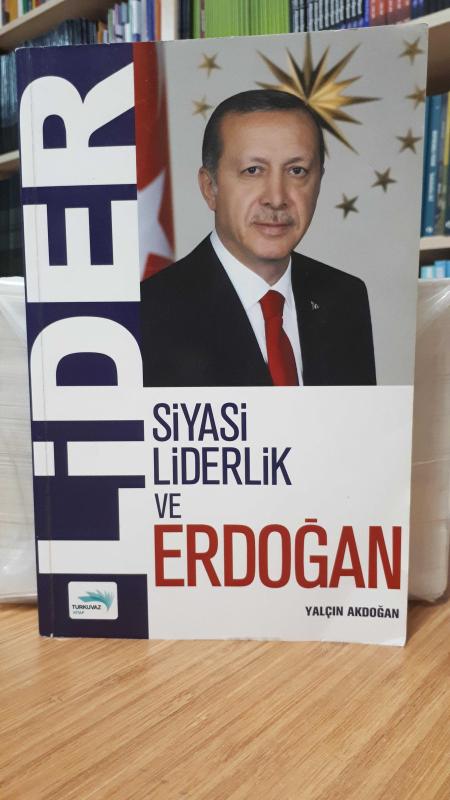 Lider -Siyasi Liderlik ve Erdoğan-