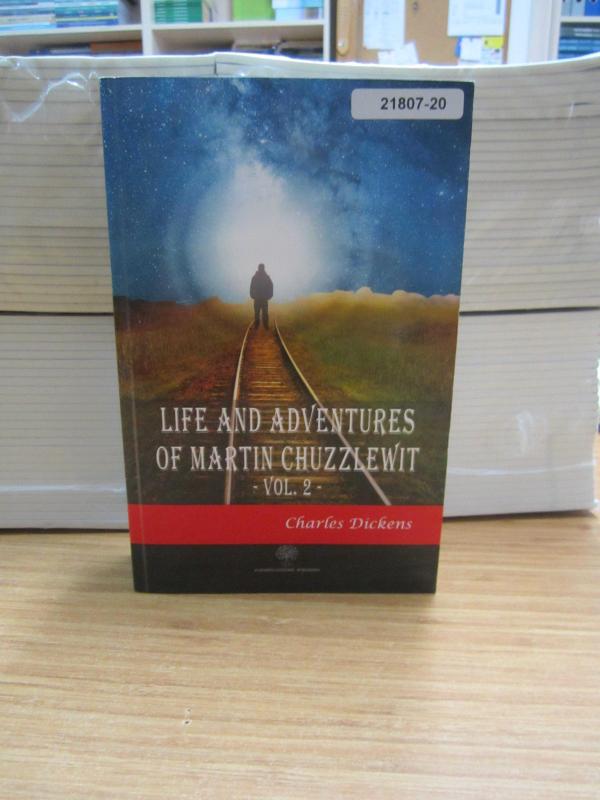 Life And Adventures of Martin Chuzzlewit - Vol 2