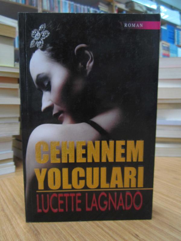Lucette Lagnado - Cehennem Yolcuları