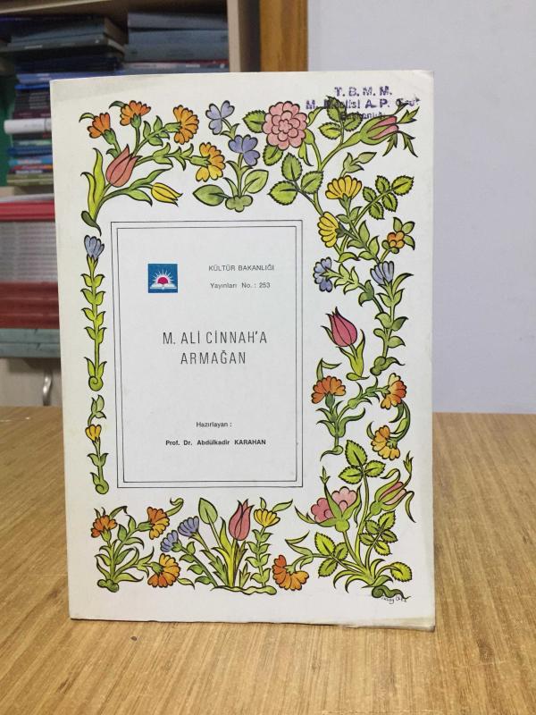 M. Ali Cinnah'a Armağan - Hazırlayan: Prof. Dr. Abdülkadir Karahan