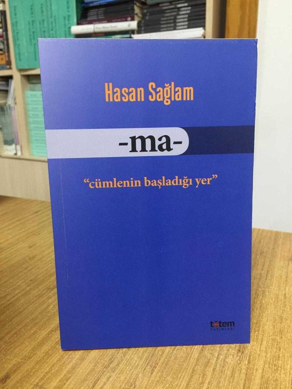 MA Cümlenin Başladığı Yer - Hasan Sağlam
