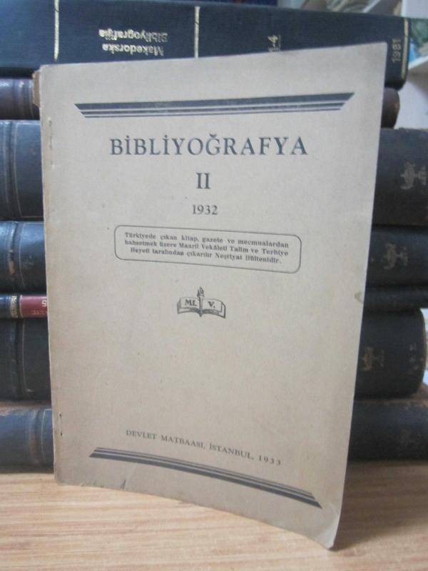Maarif Vekaleti Milli Talim ve Terbiye Heyeti - Bibliyoğrafya - Cilt 2 No 9, No 10 & No 11 - Ocak Mayıs 1932