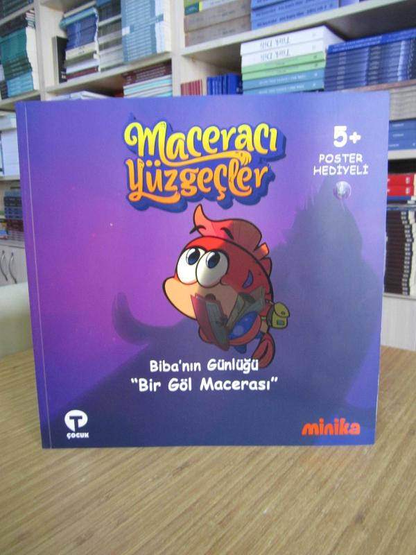 Maceracı Yüzgeçler Biba'nın Günlüğü Bir Göl Macerası [6.Kitap] + Poster Hediyeli