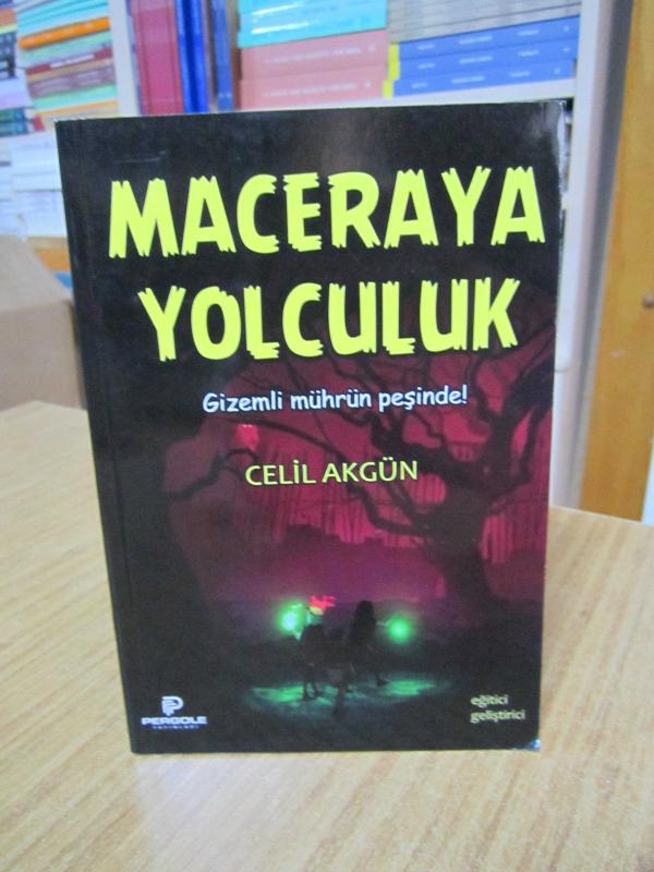 Maceraya Yolculuk Gizemli Mührün Peşinde - Celil Akgün